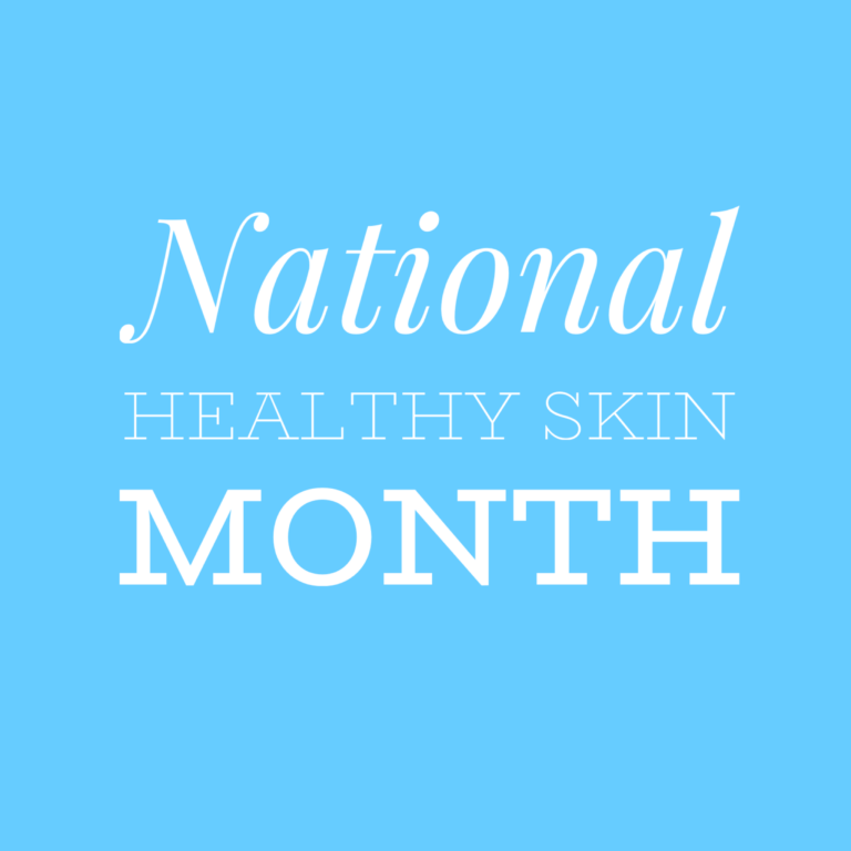 Read more about the article National Healthy Skin Month!
